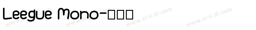 Leegue Mono字体转换